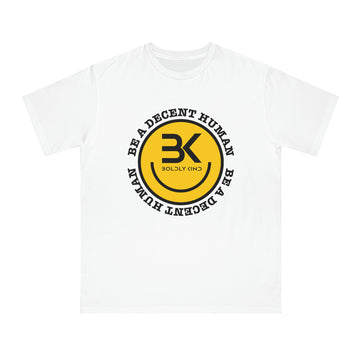 Be A Decent Human Smiley Organic Unisex Classic White T-Shirt